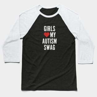 Girls Love My Swag Baseball T-Shirt